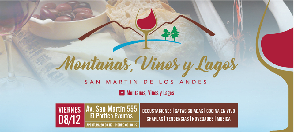 LLEGA LA EXPO MONTAÑAS, VINOS Y LAGOS A SAN MARTÍN DE LOS ANDES