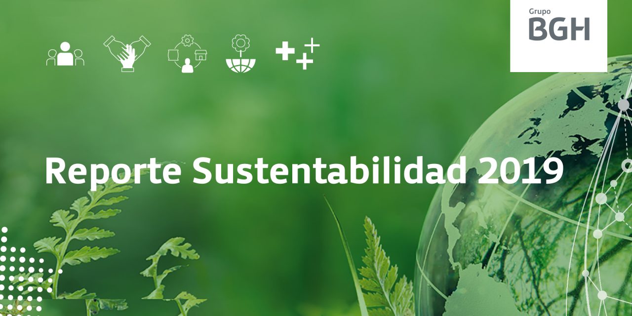 El Grupo BGH presentó su primer Reporte de Sustentabilidad